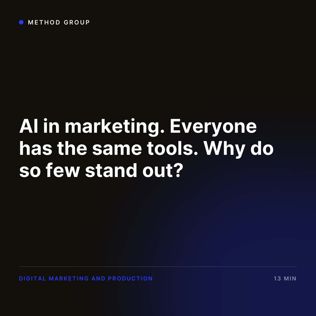AI in marketing. Everyone has the same tools. Why do so few stand out?
