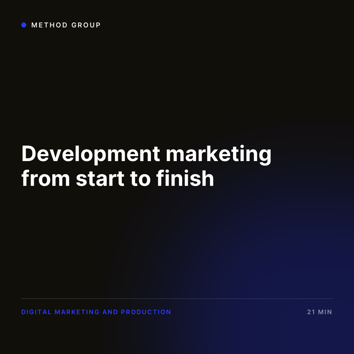Development marketing from start to finish