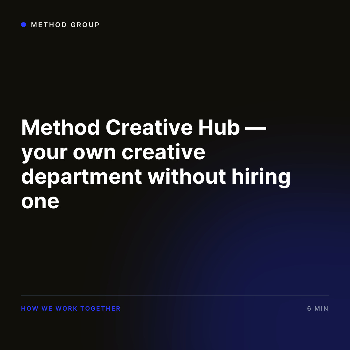 Method Creative Hub. A creative department on a subscription