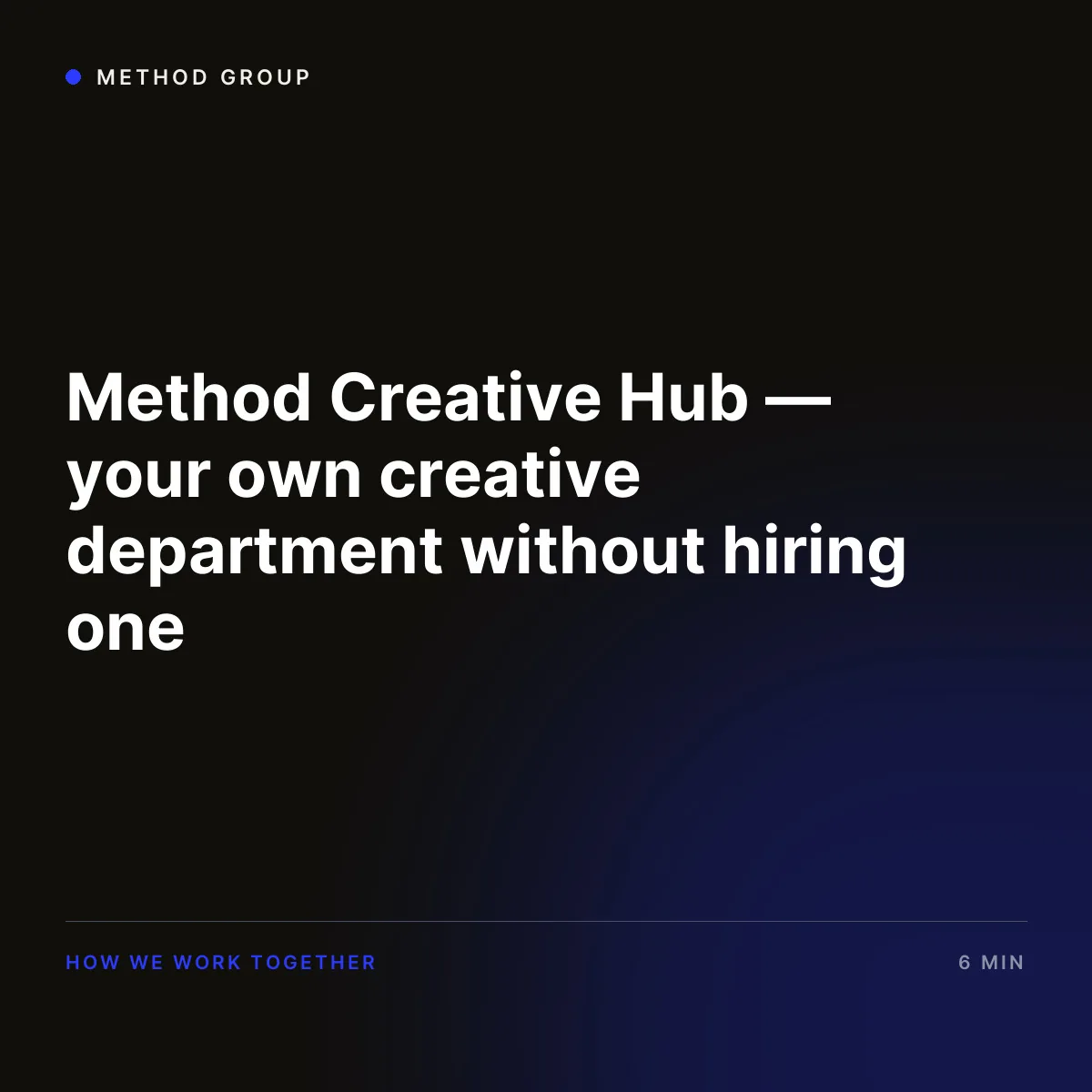 Method Creative Hub. A creative department on a subscription